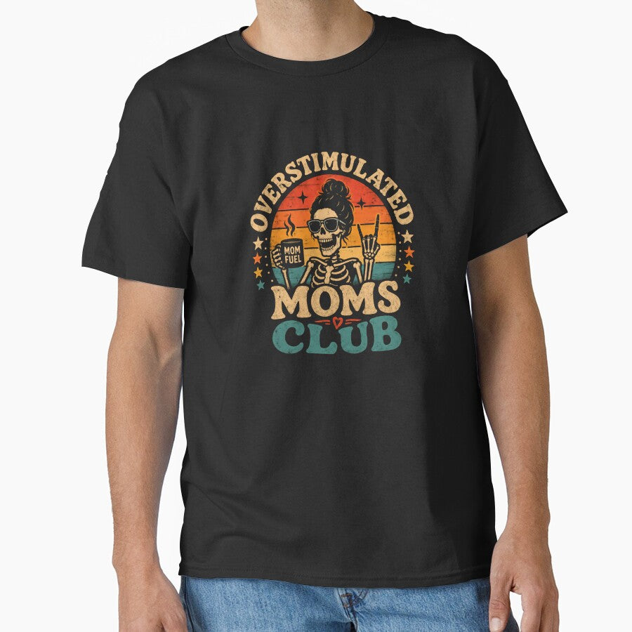 Overstimulated Moms Club Mom Fuel Overwhelmed Mother Funny Mom Life by RetroMini2026
