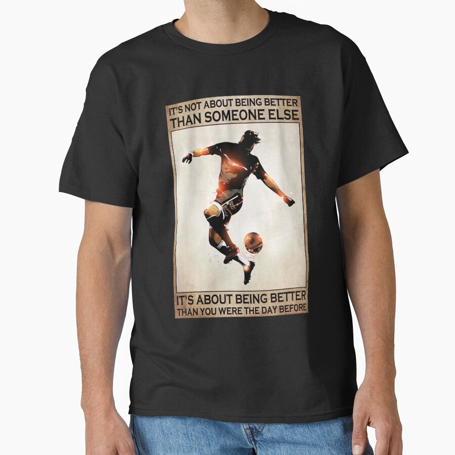 Men Soccer Sport - It's Not About Being Better Than Someone Else It's About Being Better by SockaArt1