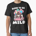 BORN TO BE MILD - BIRTHDAY GIFT by KEF Custom