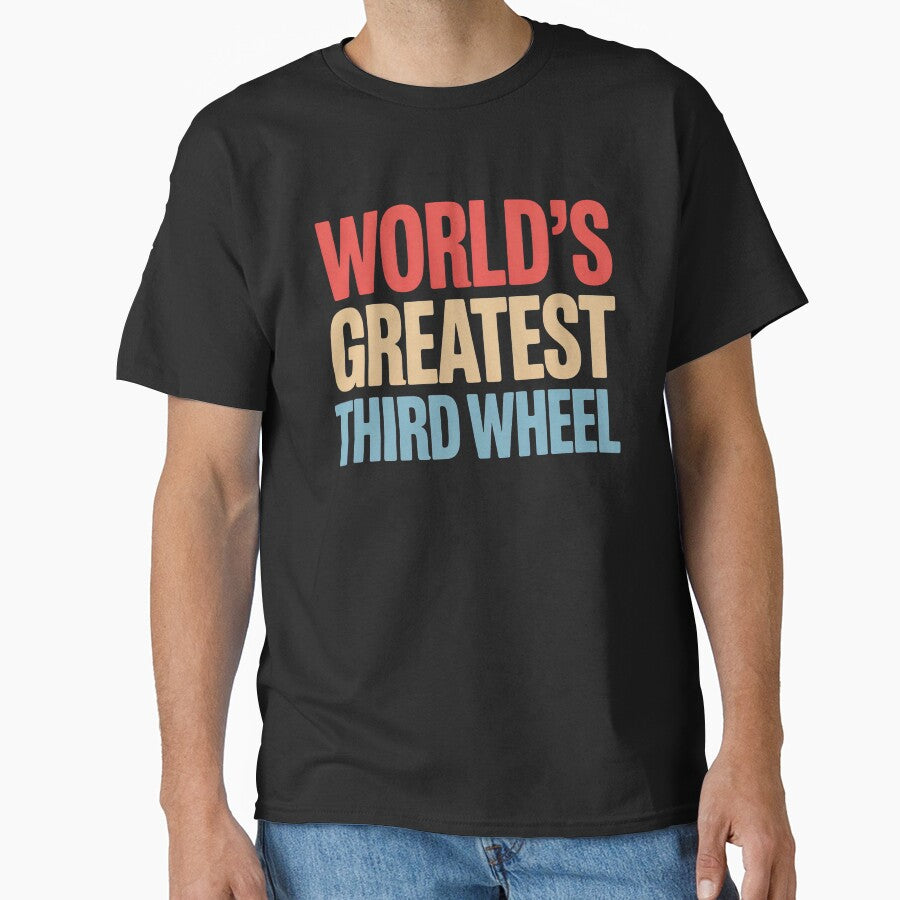 World’s Greatest Third Wheel Funny Relationship Humor Design by PosiMCreations