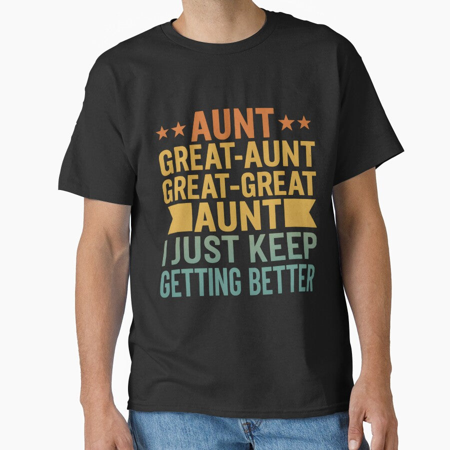 Aunt Great-Aunt Great-Great Aunt I Just Keep Getting Better by hemagamo