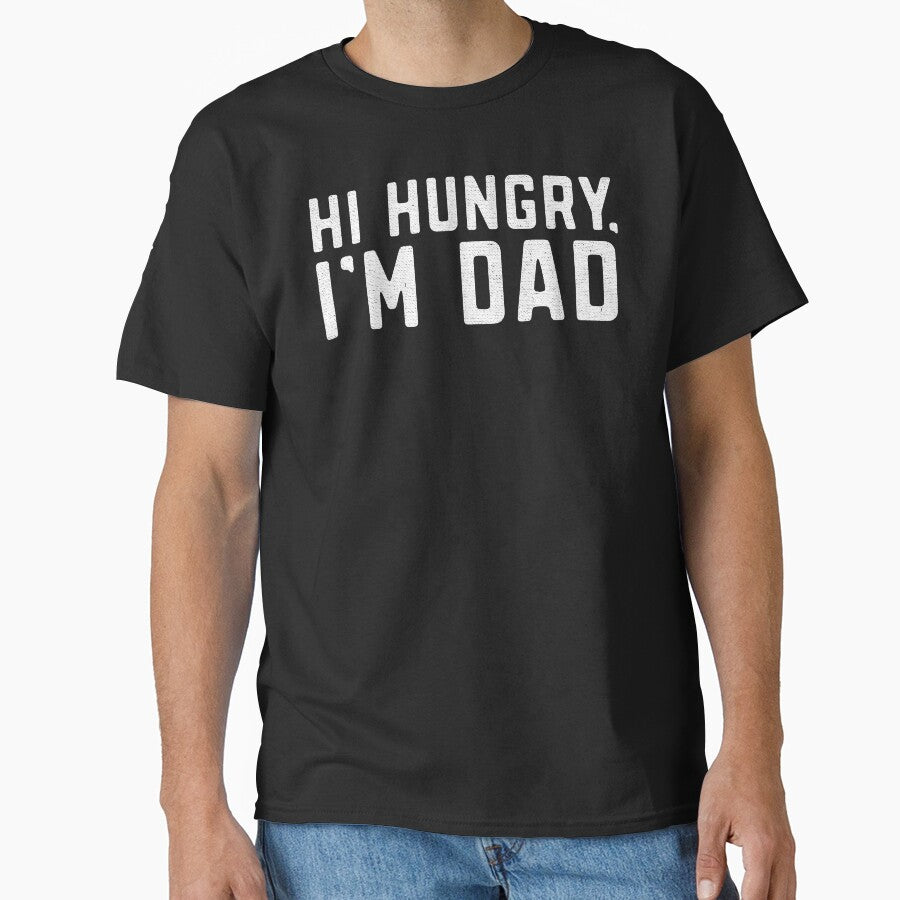 Hi Hungry I'm Dad funny dad joke hungry pun by alenaz