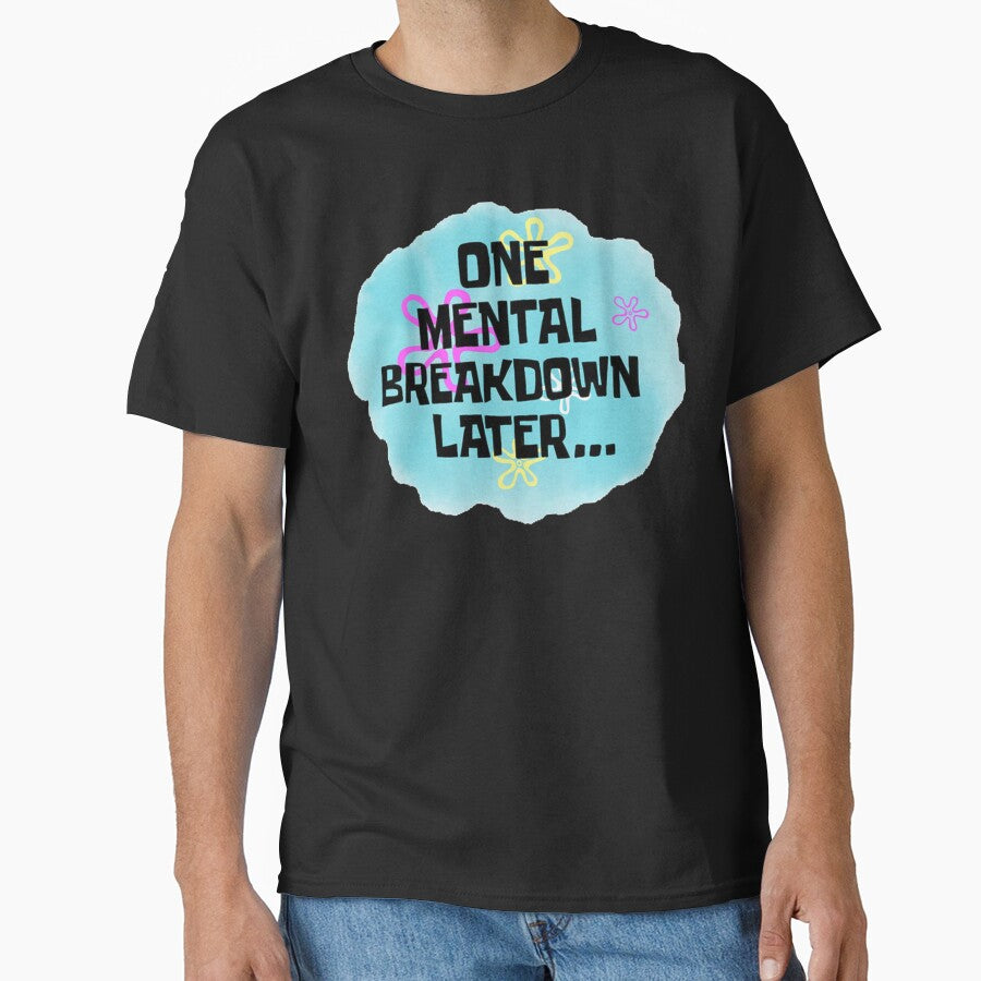 One Mental Breakdown Later Magnet by BaffleGearUSA