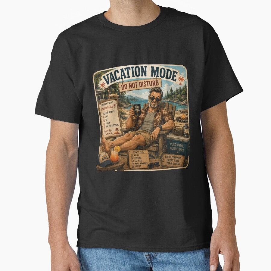 Vacation Mode Do Not Disturb Dad – Funny Dad Summer Design by DailyStruggleCo