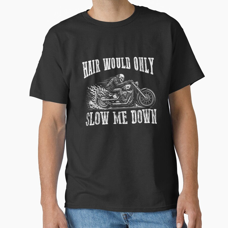 Funny Bald Skeleton Riding Motorcycle Hair Would Only Slow Me Down Biker by WilliaMaler