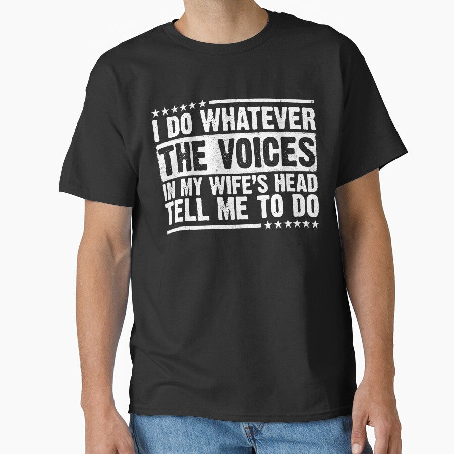 I Do Whatever The Voices In My Wife's Head Tell Me To Do Husband Marriage Humor Joke by 76Valeria