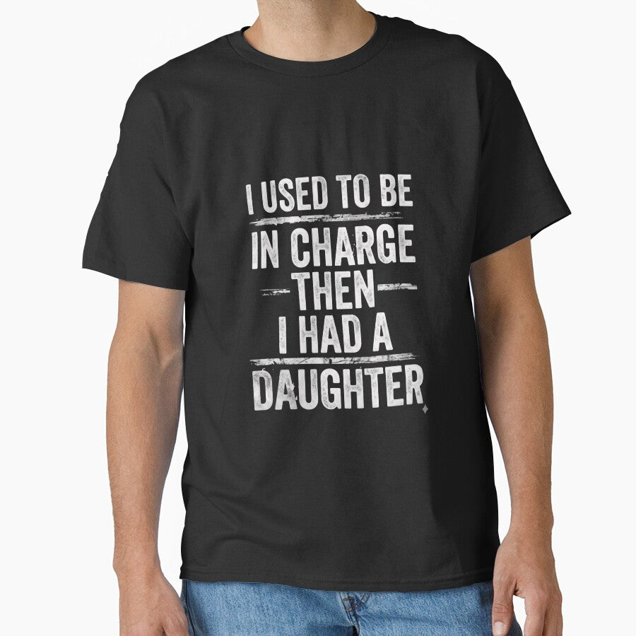 I Used To Be In Charge Then I Had A Daughter Funny Dad Mom Parent by JonesFlora2025