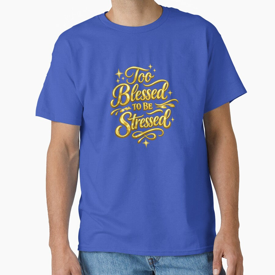 Too blessed to be stressed by BrotherYoYo