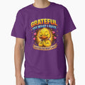Grateful For What I Have Duck T-Shirt | Positive Mindset Cute Duck Design | Gratitude and Self Growth Motivational Gift by FunkyVista