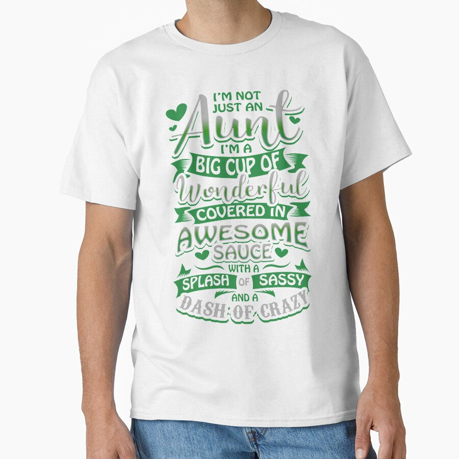 I'm Not Just An Aunt Shirt For Crazy Aunts by No-Leg-Bones