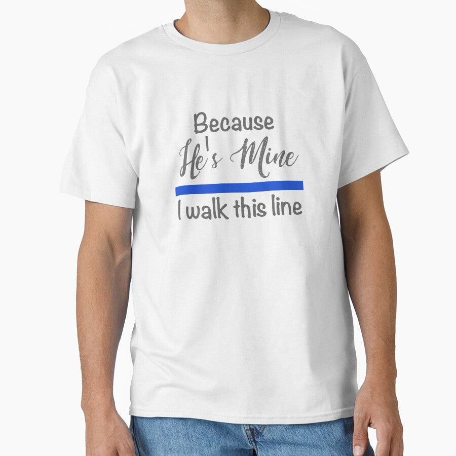Because He's Mine I Walk This Line Police Wife by bluelinegear
