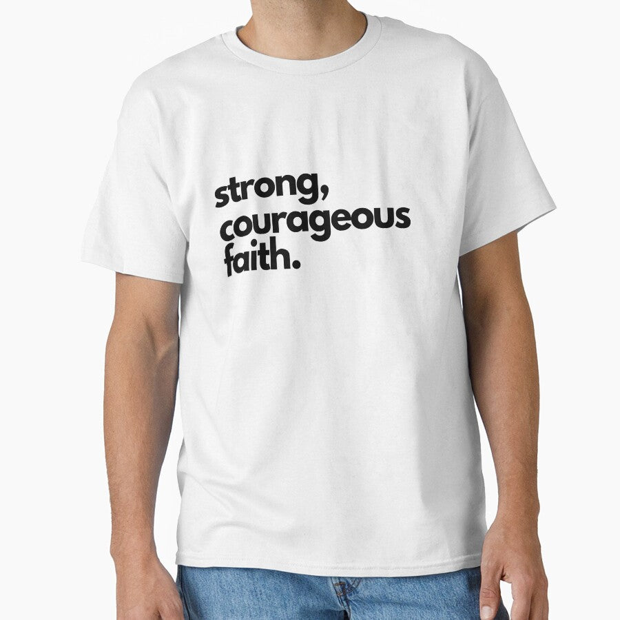 strong courageous faith Christian Tee by erenton