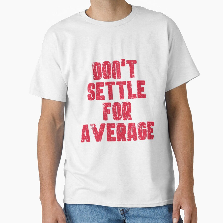 Don't Settle For Average Motivational Typography by winstonart
