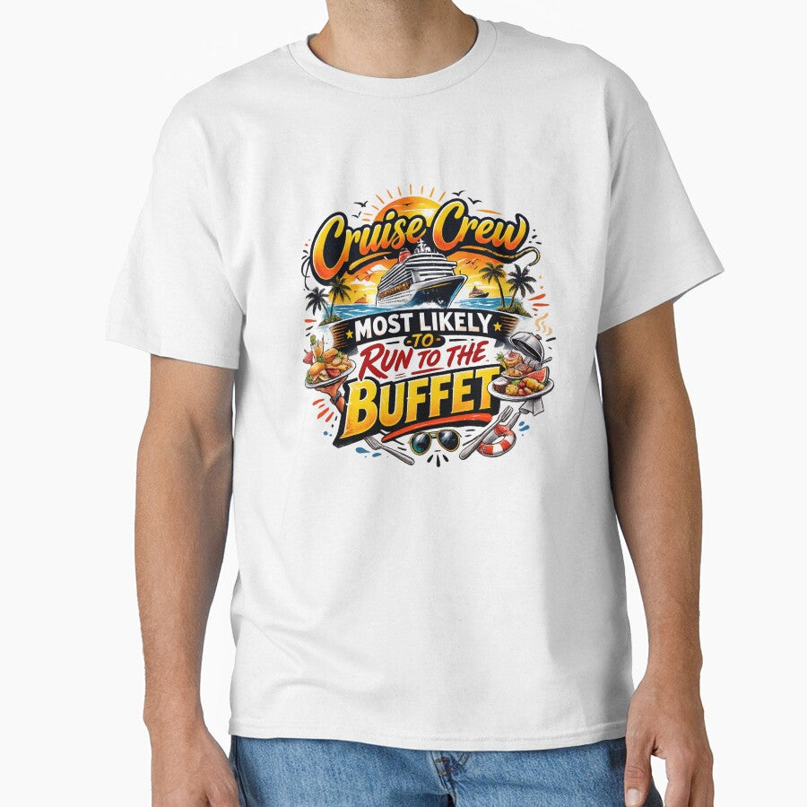 Cruise Crew - Most Likely to Run to the Buffet - Funny Cruise Shirts - Matching Vacation Shirts by ParfaitPrints