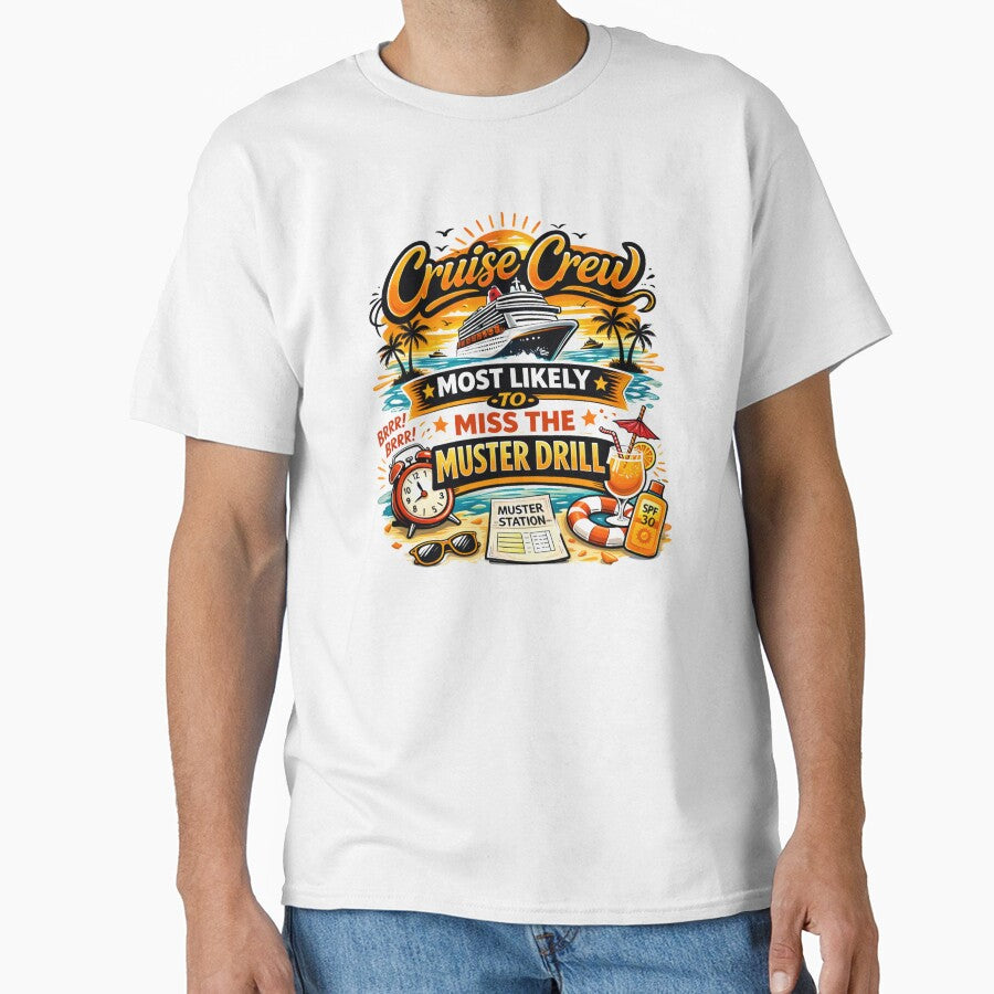 Cruise Crew - Most Likely to Miss the Muster Drill - Funny Cruise Shirts - Matching Cruise by ParfaitPrints