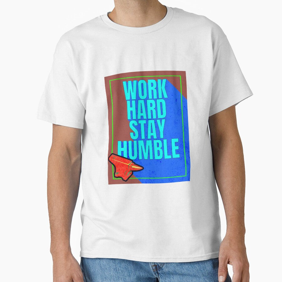 Work Hard Stay Humble by Creativeart10