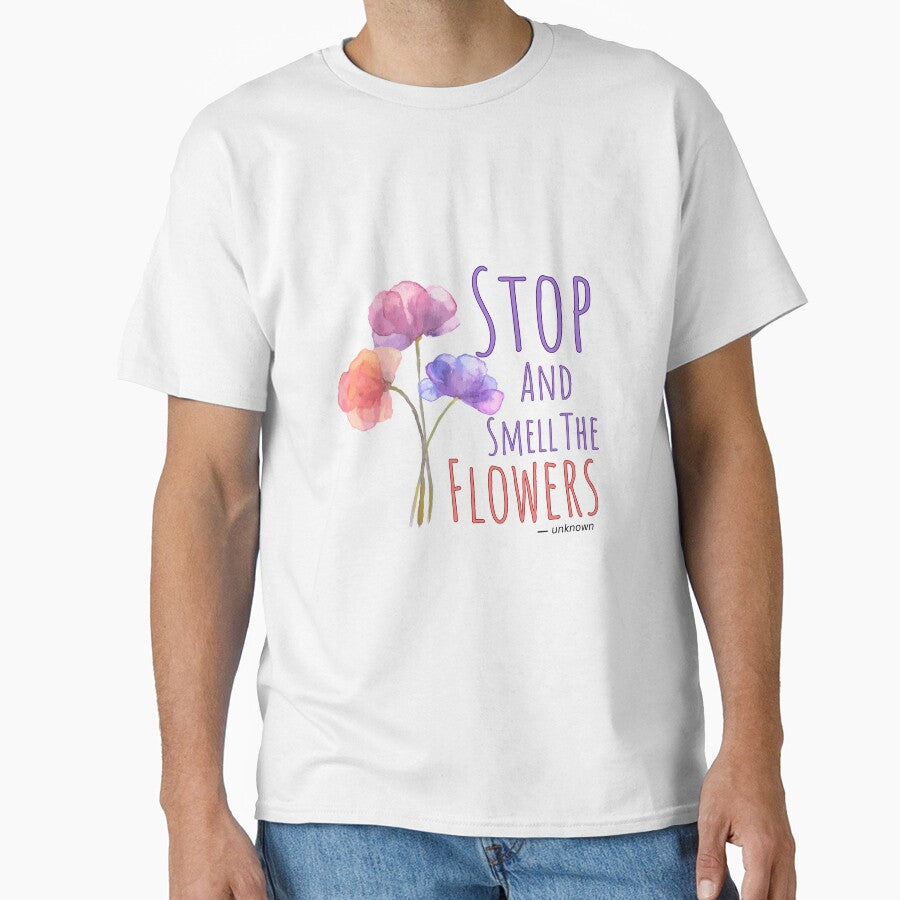 Stop and Smell the Flowers,Watercolor Flower Design,Florist, Motivational Quotes by Odetee