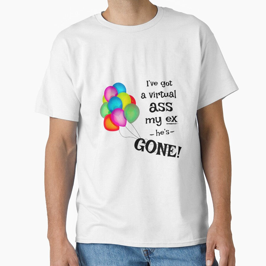 I've Got A Virtual Ass My ex He's Gone Shirt - Happy Divorce Shirt - Happy Split Up Shirt - Happy Divorce tshirt - Divorce Mug by happygiftideas