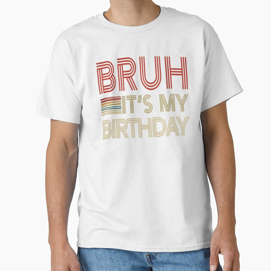 Bruh It's My Birthday Retro 70s Style Vintage Birthday Gift by haitrieuic96