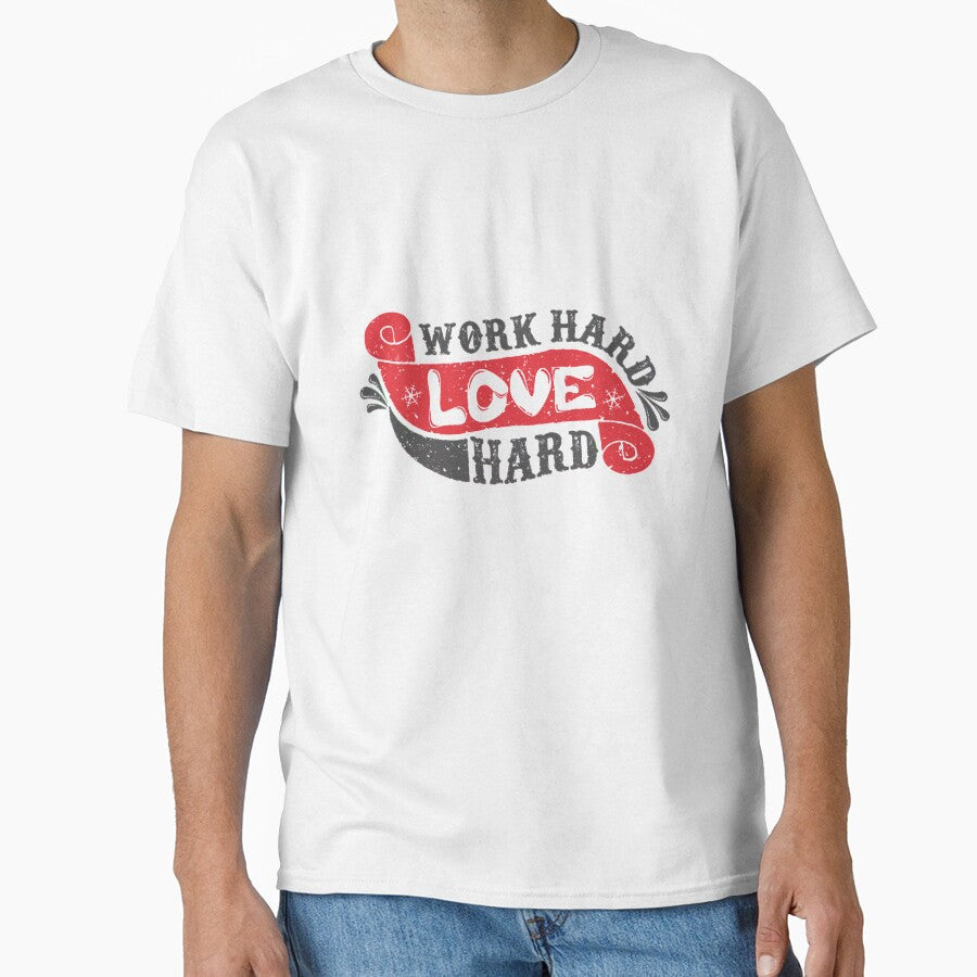 Valentine's day work hard love hard by dieuhuyen555