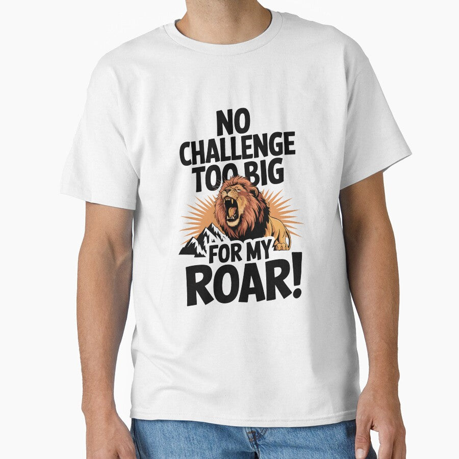 No Challenge Too Big for My Roar! - Motivational Kids Design by MolonasDesigns