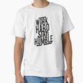 WORK HARD STAY HUMBLE by Creativenetic