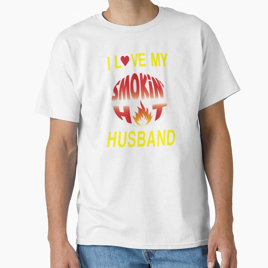 I Love My Smokin' Hot Husband by WilsonCreekArts