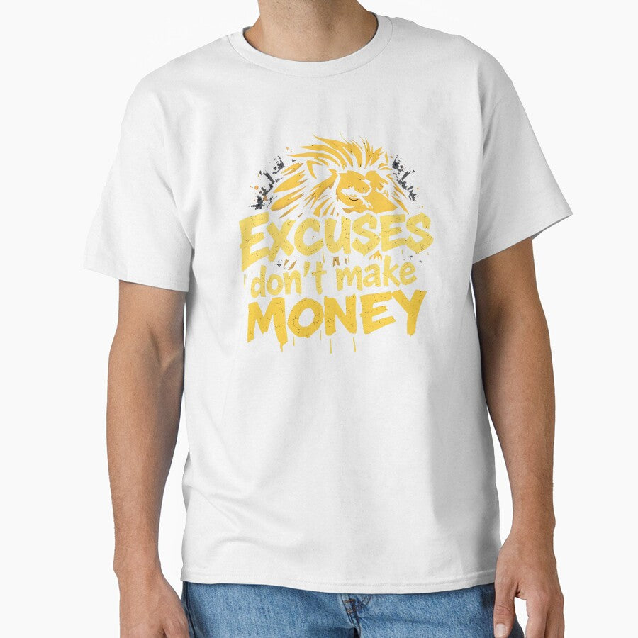 Excuses Don't Make Money Lion Design by FoxyJags