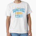 It's a Sanchez Thing, You Wouldn't Get It by TwoTenDesign