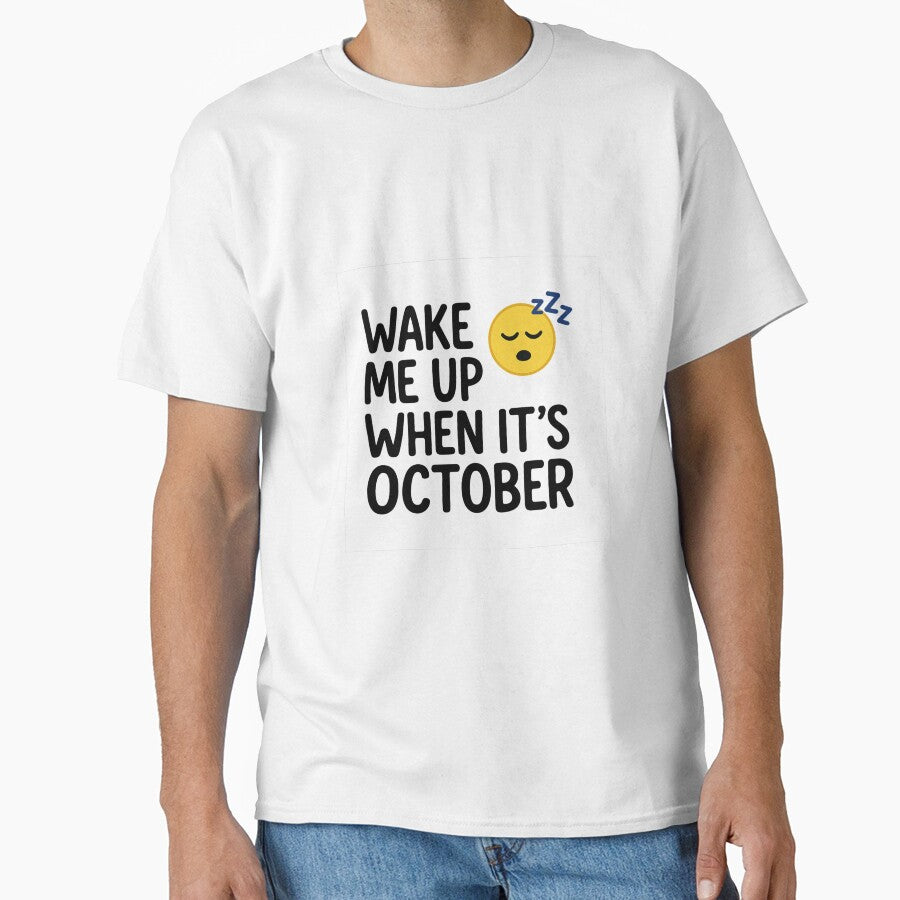 Wake Me Up When it's October Shirt | Funny Summer Lazy Fall Tee | Cozy Autumn Shirt | Halloween Countdown Gift | Fall Vibes T-Shirt by TeeFactory1