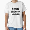 Gratitude Turns Simple Into Magic (Black Text) by QuoteeApparel