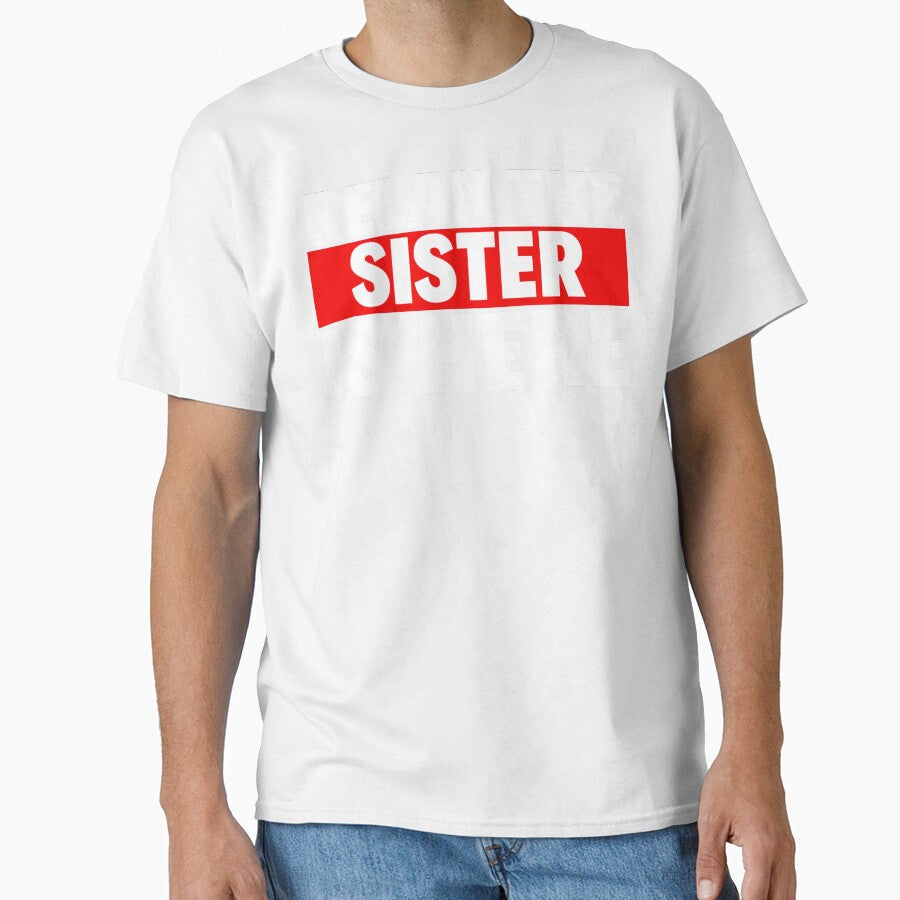 relax the sister is here by T-shirtgallery