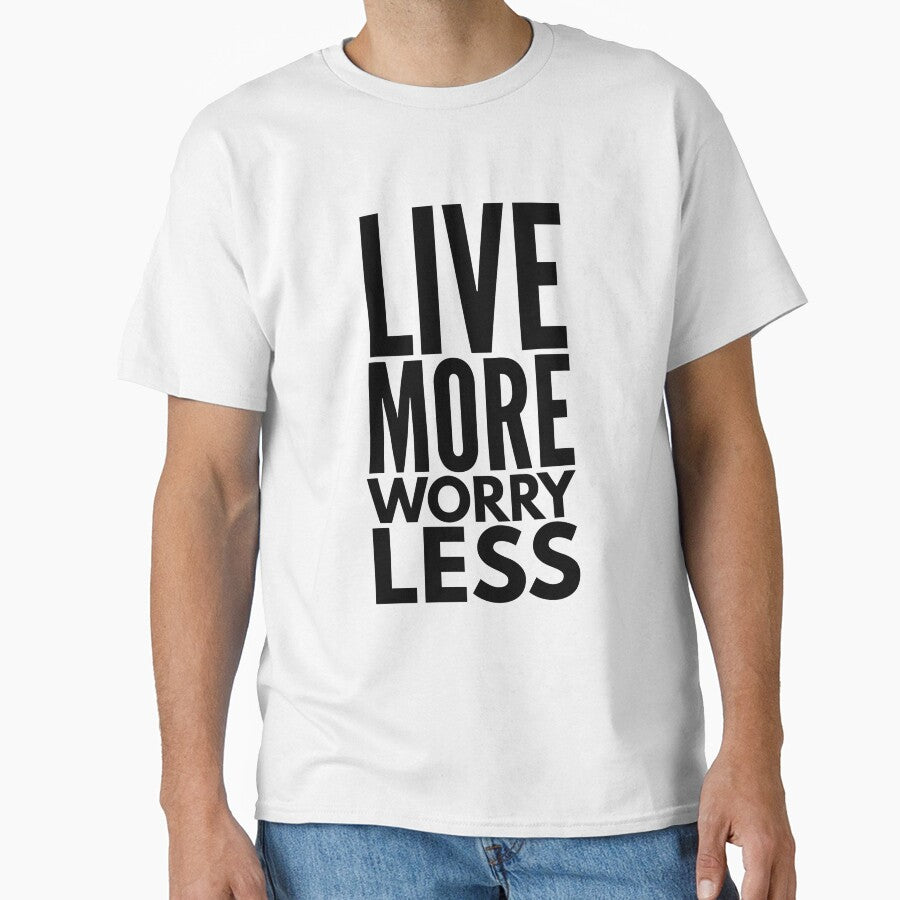 Live More Worry Less - Motivational Words by texteestore