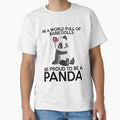 Be Pround To Be A Panda - Funny Best Gift Ideas Mothers Day Birthday Pnada Lover by NDTStore