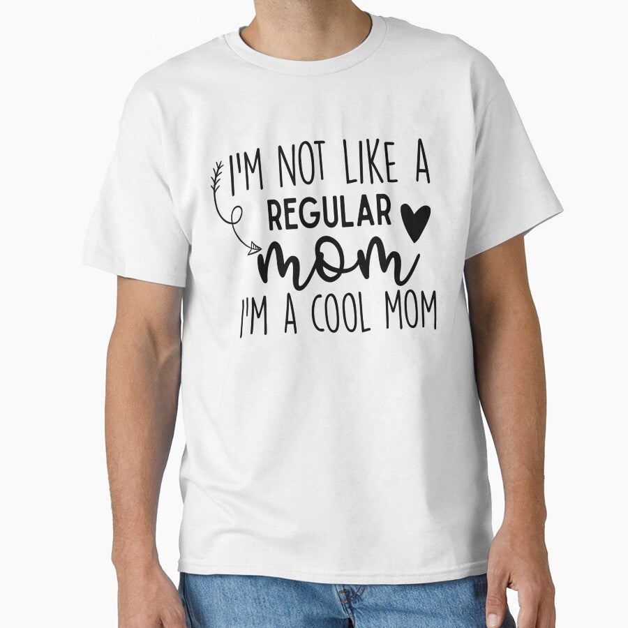 I'm Not Like A Regular Mom I'm A Cool Mom by adametzb