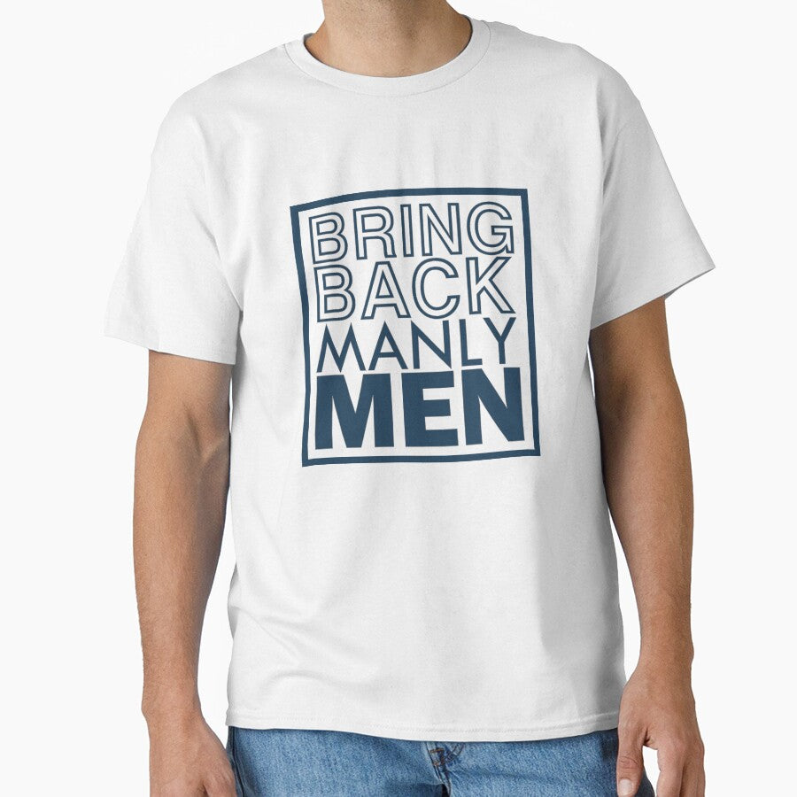 Bring back manly men by aktiveaddict