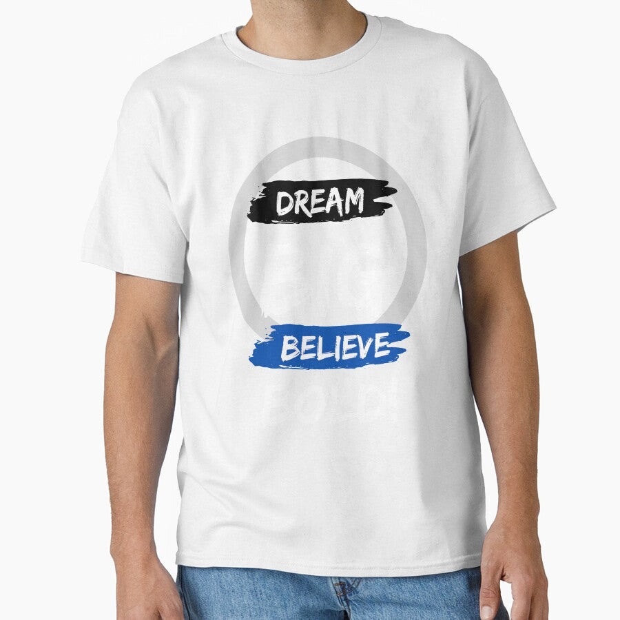 Dream big, believe bold! by Creativity  Delight