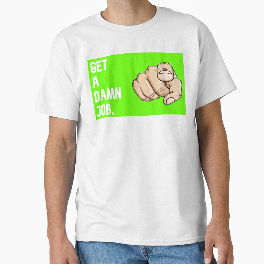 Get A Damn Job (lime green) by TheMarkyMark
