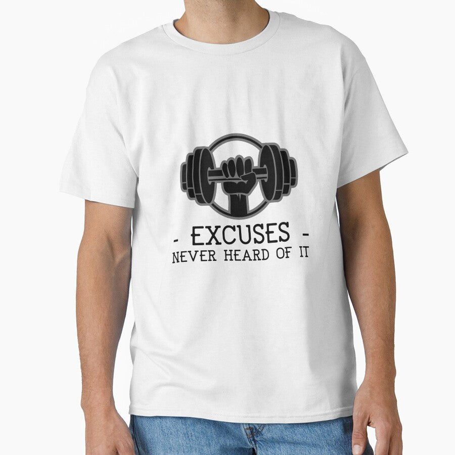 Excuses Never Heard of it by Ephriam