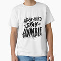 Work Hard, Stay Humble by Juan Acevedo Acosta