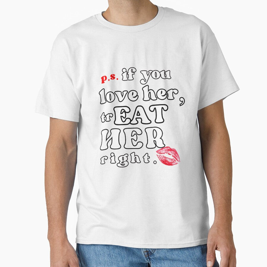 if you love her  treat her right by Havic  Tees