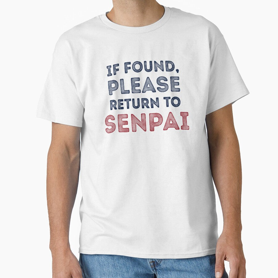 If Found, Please Return to Senpai / I am Senpai (Couple Shirt) Version 4 by teeworthy