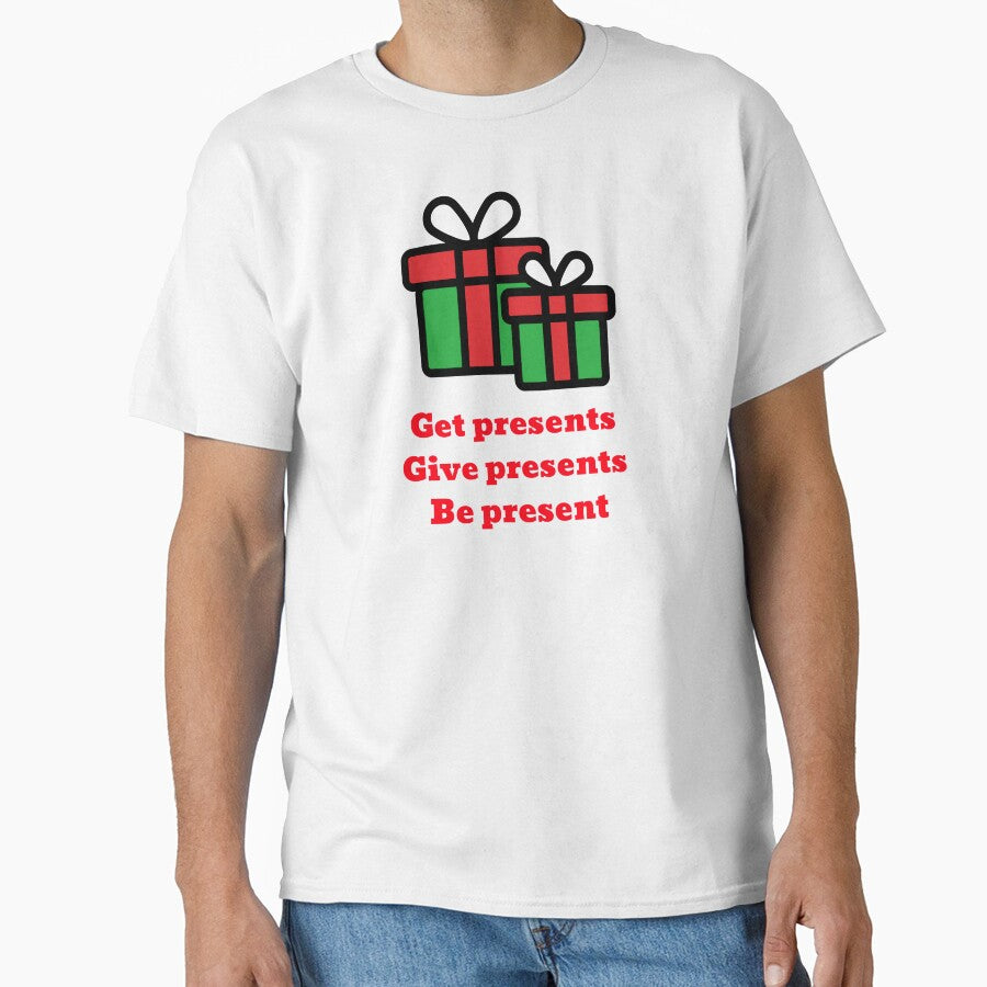 "Get presents, give presents, be present" - nice and cute Christmas design from CoolCleverCute by CoolCleverCute