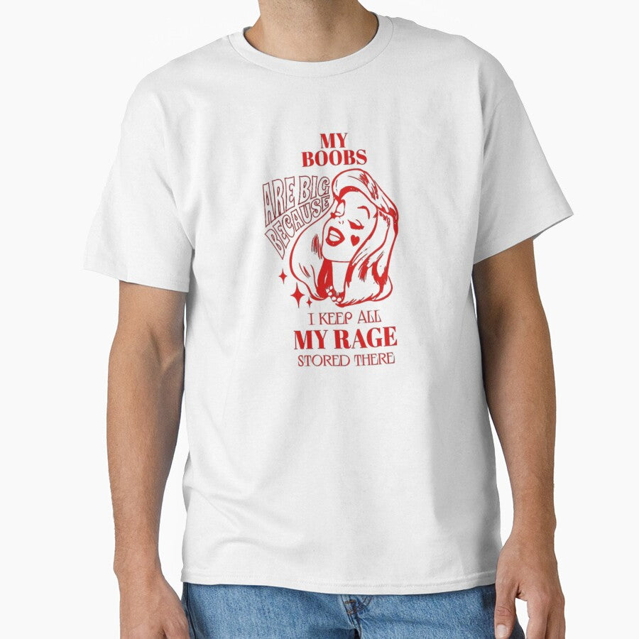 my boobs are big because i keep all my rage stored there by H-ALPHA