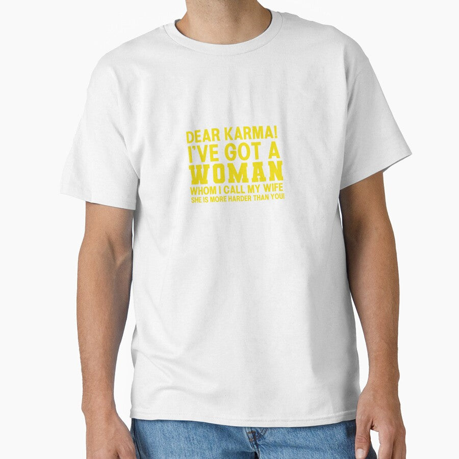 Dear Karma, I've Got a Woman Funny Husband Typography Quote by thedazzlingmonk