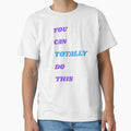 You Can Totally Do This Motivational T-shirt Gifts by ZemVibe