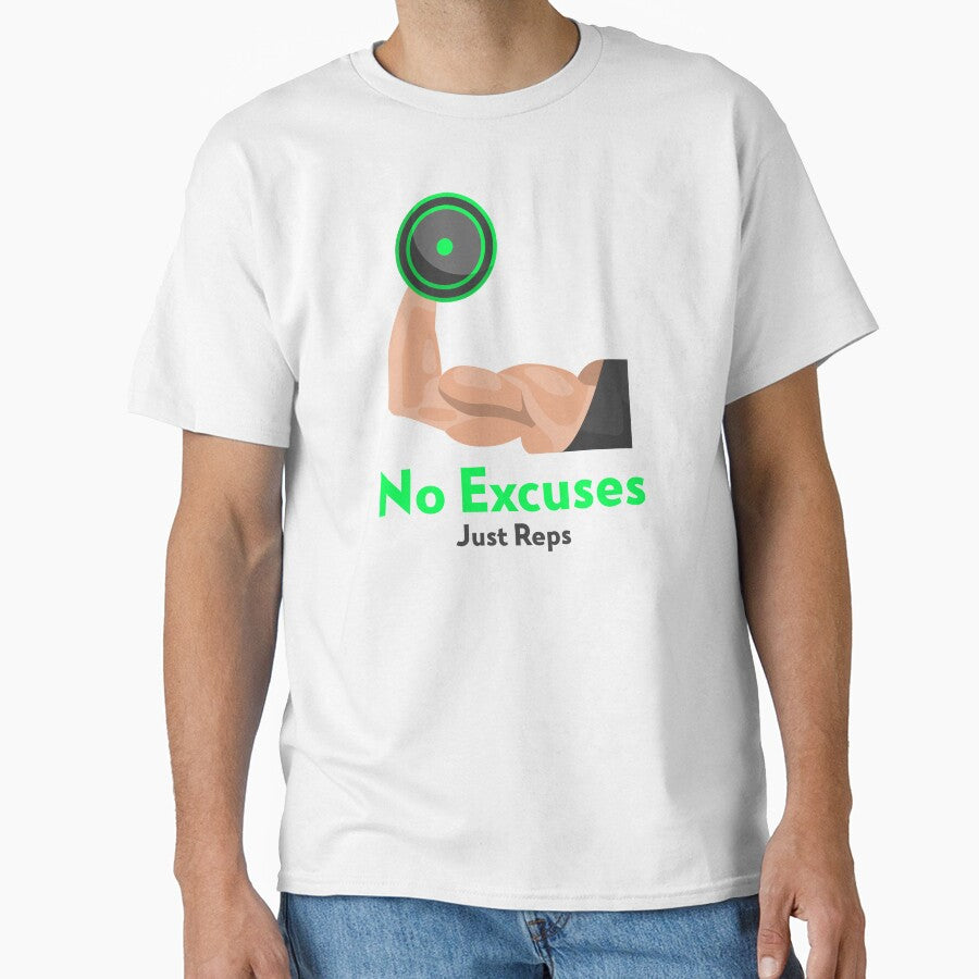 No Excuses | Just Reps by RandisTees