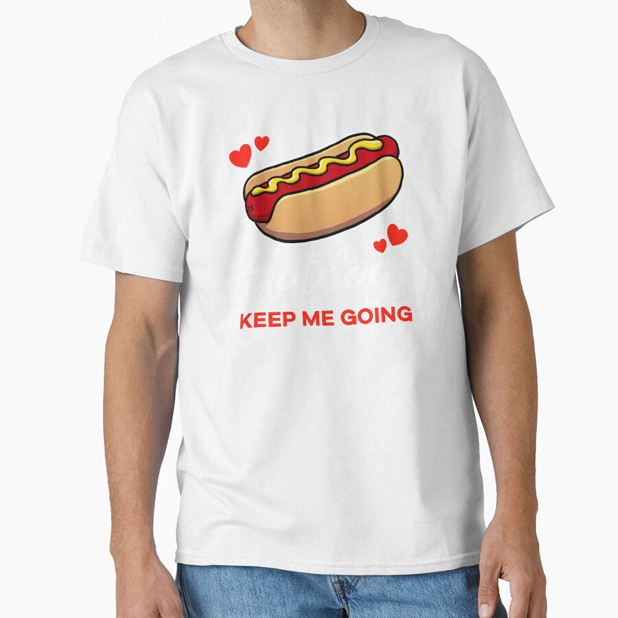 Hotdogs keep me going saying by jonmlam