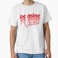 Be Mine Valentine Men Women Funny Cute Sweet Gift by charissamo77