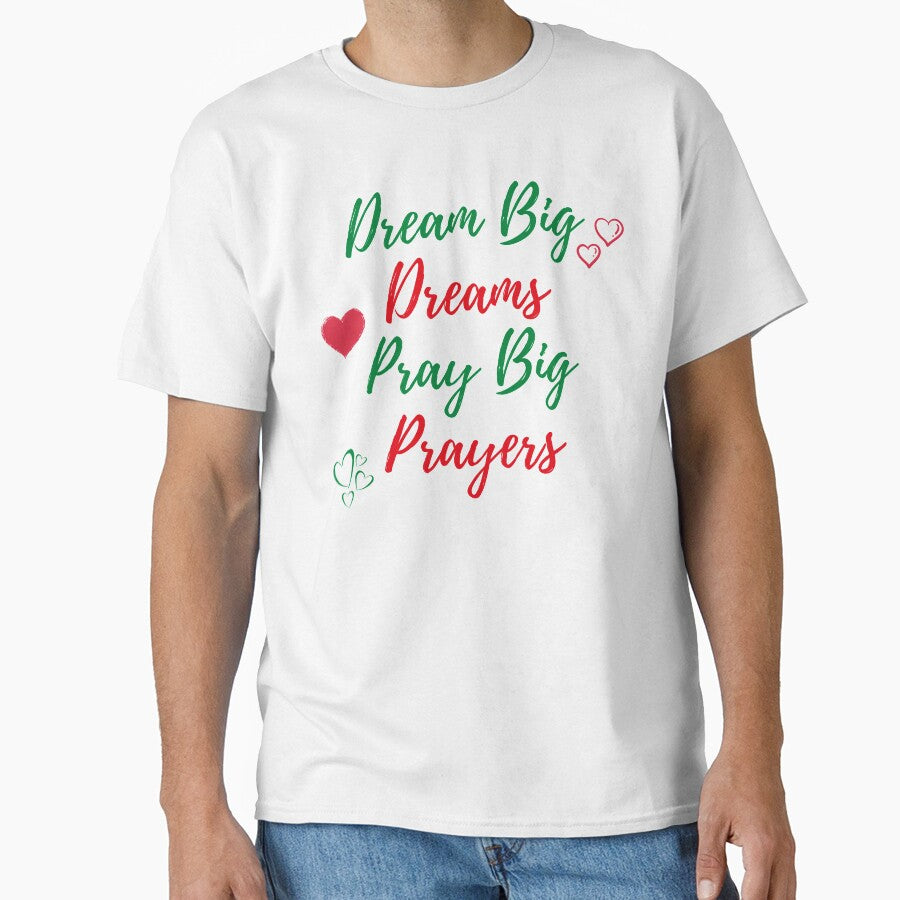 Dream Big Dreams Pray Big Prayers (Fourth Edition) by TheShahinDesign